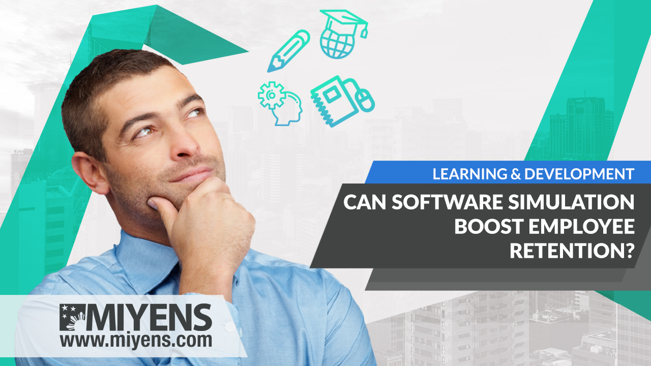 Can Software Simulation Boost Employee Retention? MIYENS